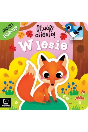 Otwórz okienko  W lesie. Książeczka pop-up