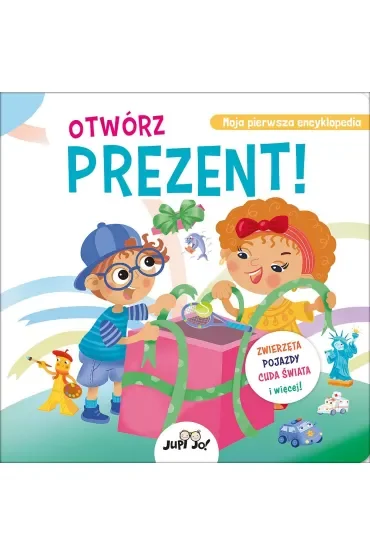Otwórz prezent! Moja pierwsza encyklopedia