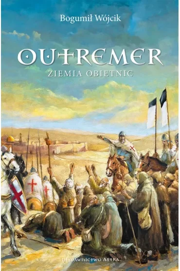 Outremer. Ziemia obietnic