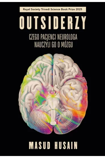 Outsiderzy. Czego pacjenci neurologa nauczyli go o mózgu