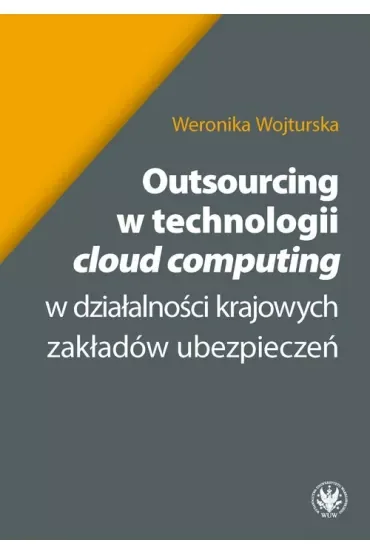 Outsourcing w technologii "cloud computing" w działalności krajowych zakładów ubezpieceń