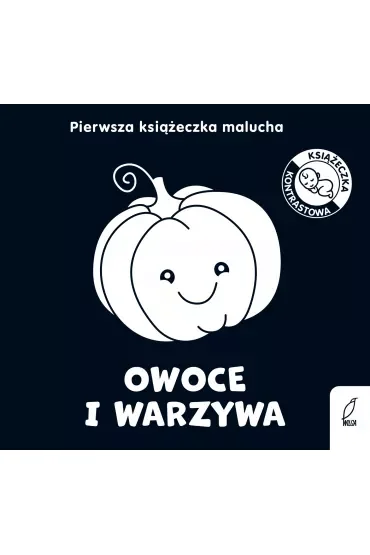 Owoce i warzywa. Pierwsza książeczka malucha
