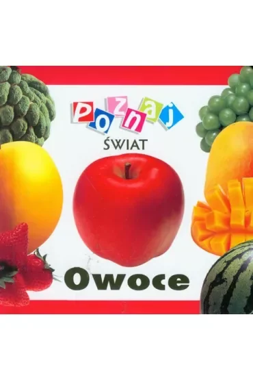 Owoce. Poznaj świat