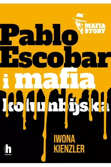 Pablo Escobar i mafia kolumbijska