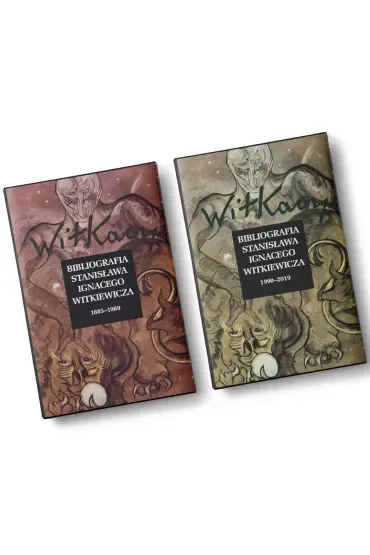 Pakiet Bibliografia Stanisława Ignacego Witkiewicza. Tomy 1-2: 1885-1989, 1990-2019