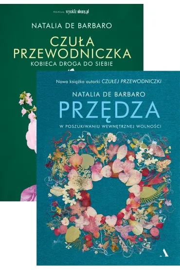 Pakiet: Czuła przewodniczka. Kobieca droga do siebie, Przędza. W poszukiwaniu wewnętrznej wolności