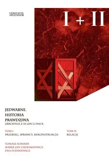 Pakiet Jedwabne. Historia Prawdziwa. Tomy 1-2: Przebieg, sprawcy, rekonstrukcja, Relacje