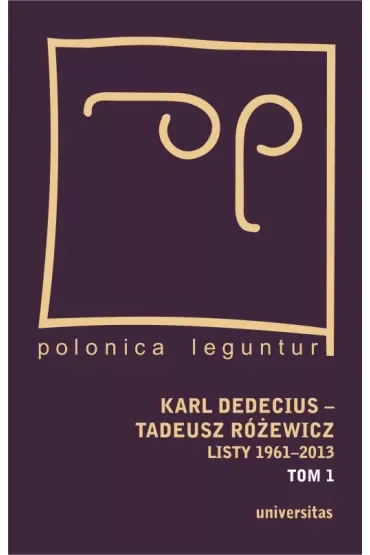 Pakiet Karl Dedecius - Tadeusz Różewicz. Listy 1961-2013. Tomy 1-2