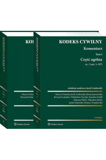 Pakiet Kodeks cywilny. Komentarz. Tom 1. Część ogólna. Część 1-2