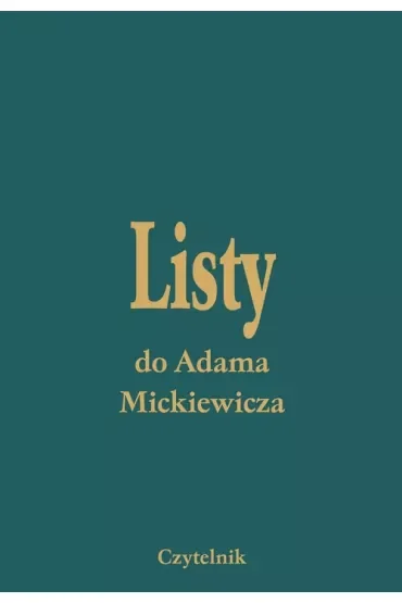 Pakiet Listy do Adama Mickiewicza. Tomy 1-5