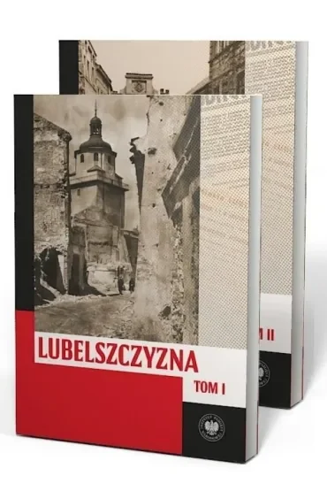 Pakiet Lubelszczyzna między lipcem 1944 a styczeniem 1945. Wybrane zagadnienia Tom 1-2