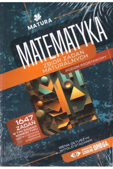 Pakiet: Matura Matematyka. Zbiór zadań maturalnych. Poziom podstawowy