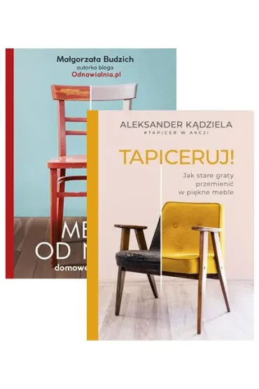 Pakiet: Meble od nowa. Domowe renowacje, Tapiceruj! Jak stare graty przemienić w piękne meble