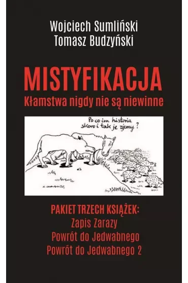 Pakiet Mistyfikacja. Kłamstwa nigdy nie są niewinne: Zapis Zarazy, Powrót do Jedwabnego, Powrót do Jedwabnego 2
