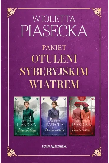 Pakiet Otuleni syberyjskim wiatrem. Tomy 1-3: Zdeptane nadzieje, Przerwana młodość, Skradziona miłość