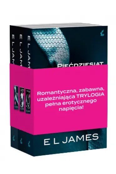 Pakiet. Pięćdziesiąt twarzy Greya / Ciemniejsza strona Greya / Nowe oblicze Greya