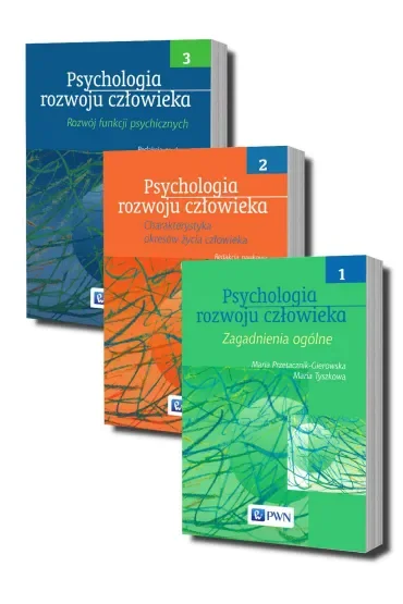 Pakiet Psychologia rozwoju człowieka. Tomy 1-3: Zagadnienia ogólne, Charakterystyka okresów życia człowieka, Rozwój funkcji psychicznych