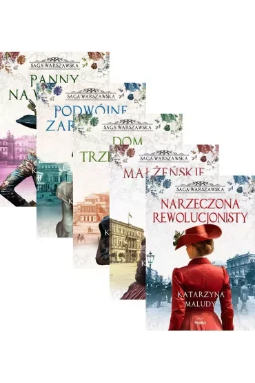 Pakiet Saga Warszawska. Tomy 1-5: Panny na wydaniu, Podwójne zaręczyny, Dom trzech wdów, Małżeńskie więzi, Narzeczona rewolucjonisty
