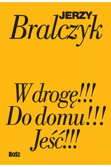 Pakiet: W drogę!!!, Do domu!!!, Jeść!!!