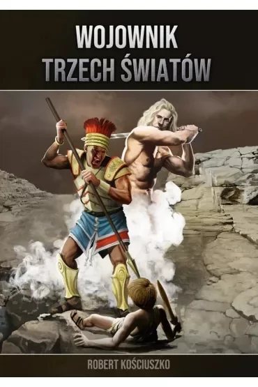 Pakiet Wojownik Trzech Światów. Tomy 1-5: Elohim, Pościg, Tata, Strażnicy, Początek