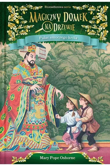 Pałac smoczego króla. Magiczny domek na drzewie. Tom 14