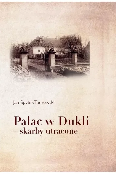 Pałac w Dukli Skarby utracone
