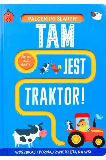 Palcem po śladzie. Tam jest traktor!
