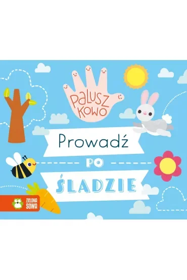 Paluszkowo. Prowadź po śladzie