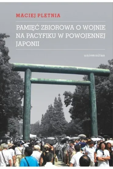 Pamięć zbiorowa o wojnie na Pacyfiku w powojennej Japonii