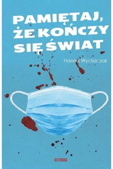 Pamiętaj, że kończy się świat