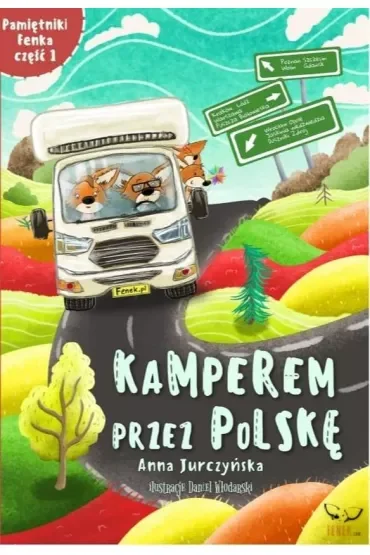 PamiętnikI Fenka. Kamperem przez Polskę. Część 1