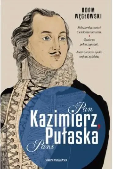 Pan Kazimierz, Pani Pułaska