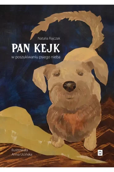 Pan Kejk. W poszukiwaniu psiego nieba