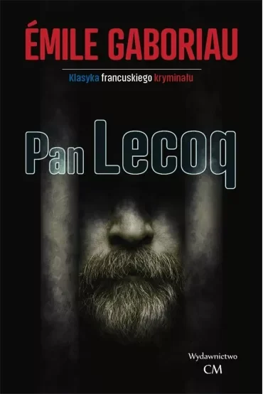 Klasyka francuskiego kryminału. Pan Lecoq ()