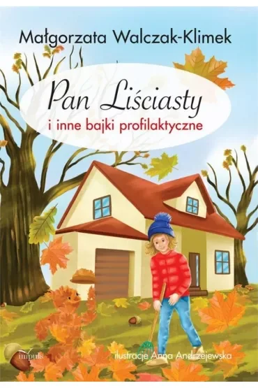 Pan Liściasty i inne bajki profilaktyczne