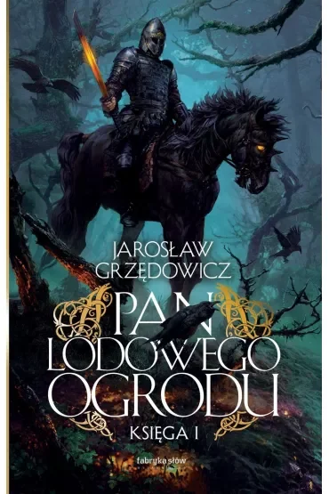 Pan Lodowego Ogrodu. Tom 1