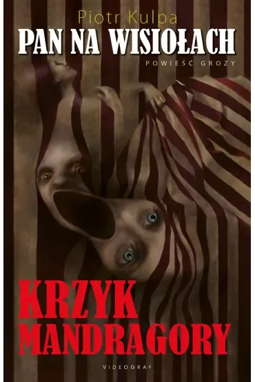 Pan na Wisiołach. Krzyk mandragory
