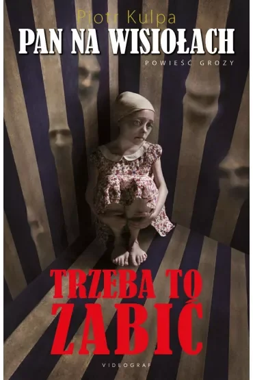 Pan na Wisiołach. Trzeba to zabić