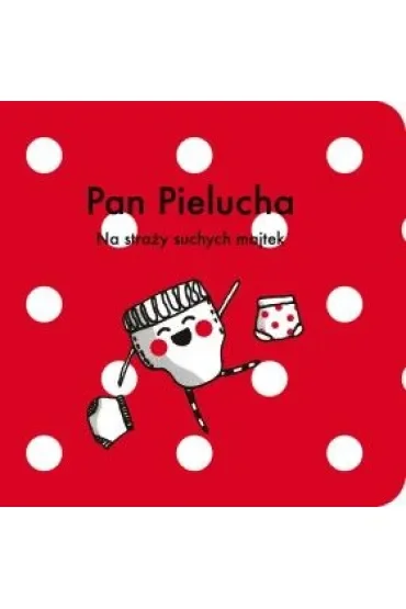 Pan Pielucha Na straży suchych majtek/Tashak//