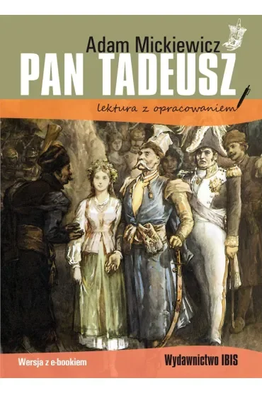 Pan Tadeusz. Lektura z opracowaniem