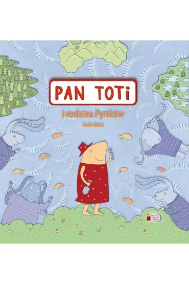 Pan Toti i rodzina Pyrtków