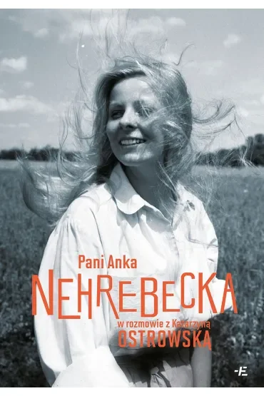 Pani Anka Nehrebecka w rozmowie z Katarzyną Ostrowską