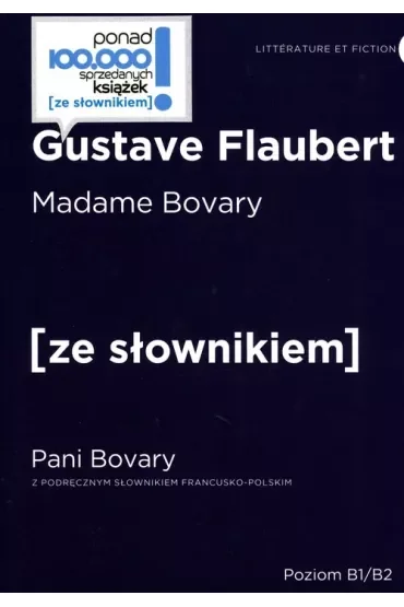Madame Bovary. Pani Bovary z podręcznym słownikiem francusko-polskim. Poziom B1/B2