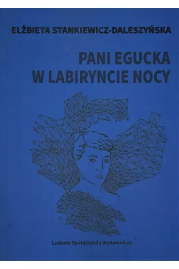 Pani Egucka w labiryncie nocy