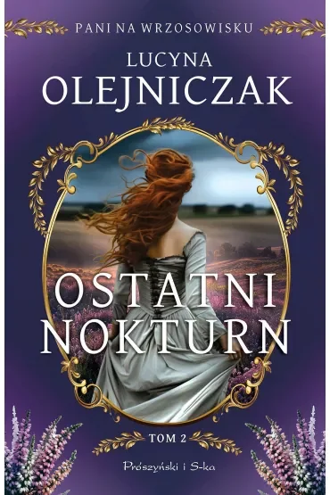 Ostatni nokturn. Pani na wrzosowisku. Tom 2