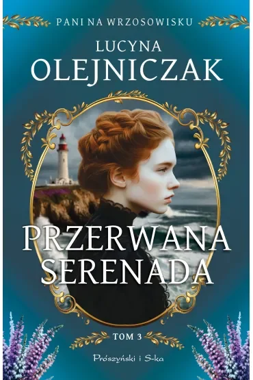 Przerwana serenada. Cykl Pani na wrzosowisku. Tom 3