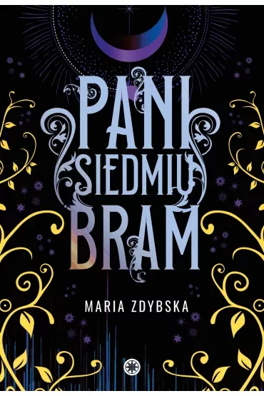Pani Siedmiu Bram. Irkala. Tom 1