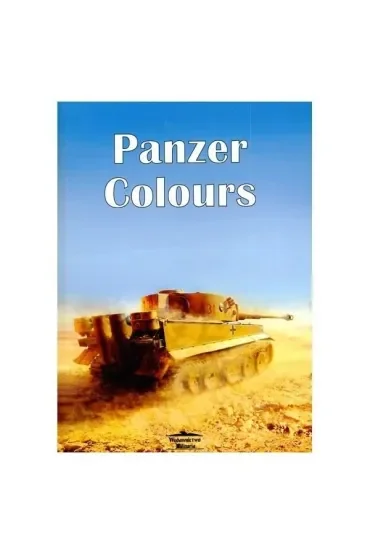 Panzer Colours. Malowanie i oznakowanie czołgów niemieckich 1939 - 1945