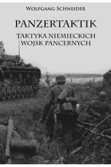 Panzertaktik: Taktyka niemieckich wojsk pancernych