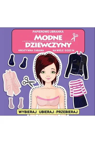 Modne dziewczyny. Papierowe ubranka